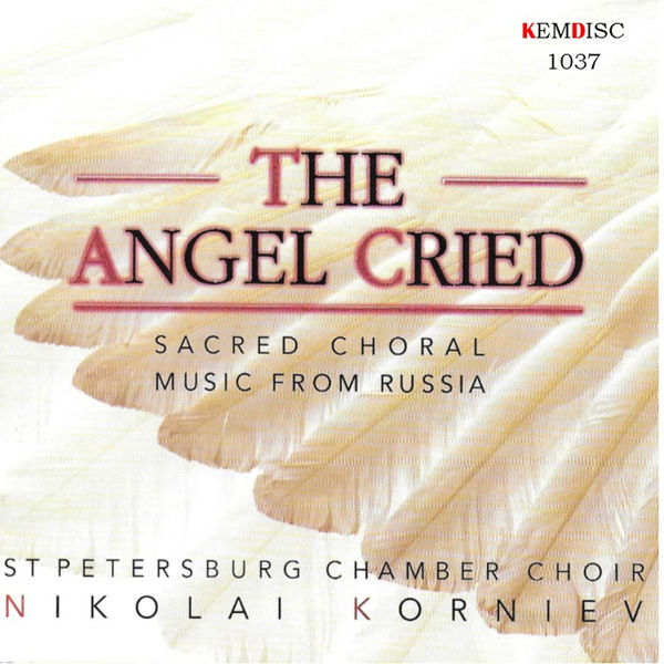 St Petersburg Chamber Choir|The Angel Cried