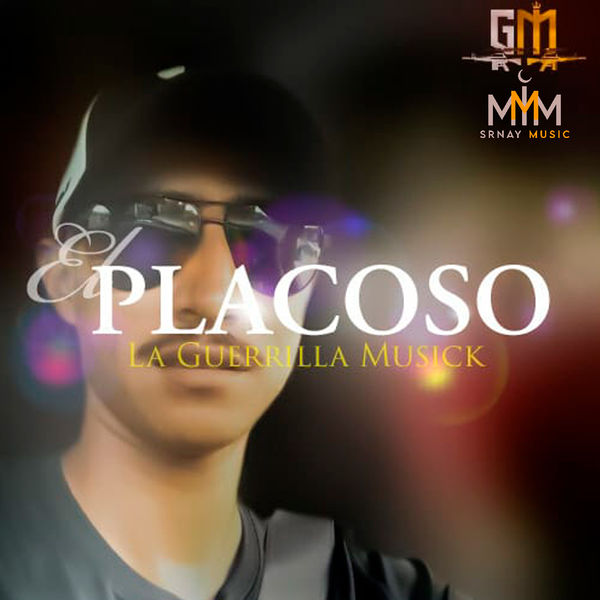 La Guerrilla Musick - Placoso La Guerrilla Musick - Placoso