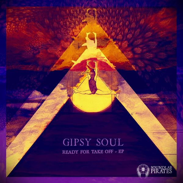 Gipsy Soul - Ready for Take off Gipsy Soul - Ready for Take off