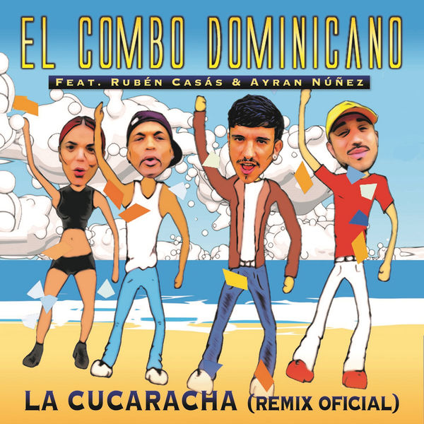 El Combo Dominicano|La Cucaracha (Remix Oficial) El Combo Dominicano|La Cucaracha (Remix Oficial)