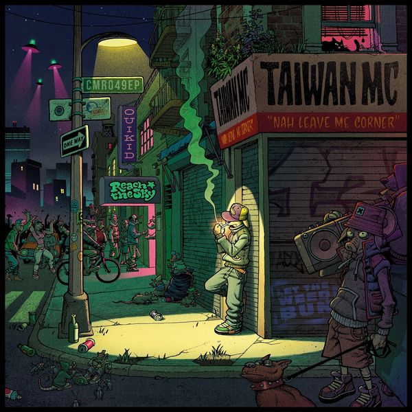 Taiwan MC - Nah Leave Me Corner Taiwan MC - Nah Leave Me Corner