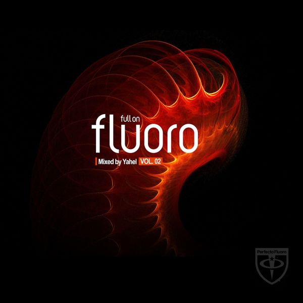 Yahel|Full On Fluoro, Vol. 2 (Mixed Version)