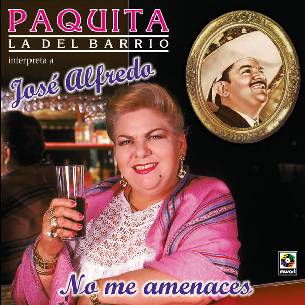 Paquita La Del Barrio - No Me Amenaces Paquita La Del Barrio - No Me Amenaces