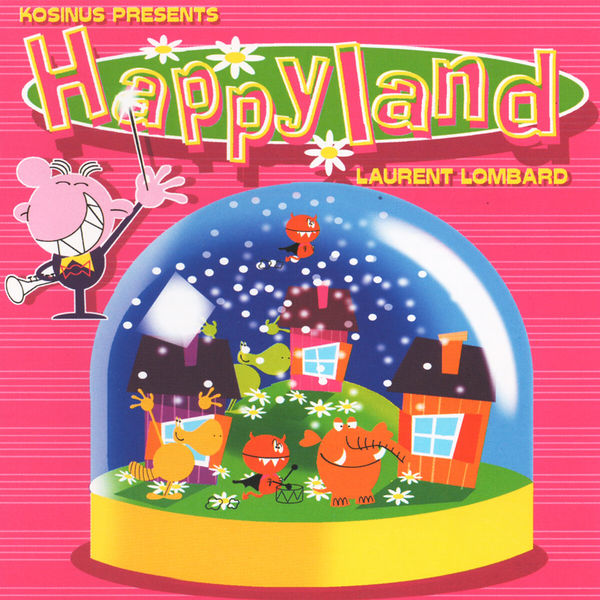 Laurent Lombard|Happyland Laurent Lombard|Happyland