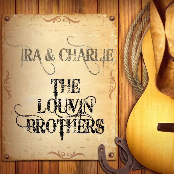 The Louvin Brothers - Ira and Charlie The Louvin Brothers - Ira and Charlie