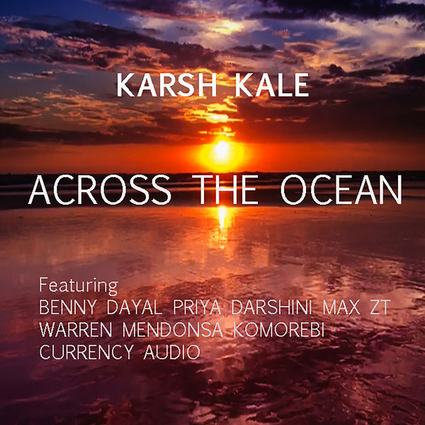 Karsh Kale|Across The Ocean Karsh Kale|Across The Ocean