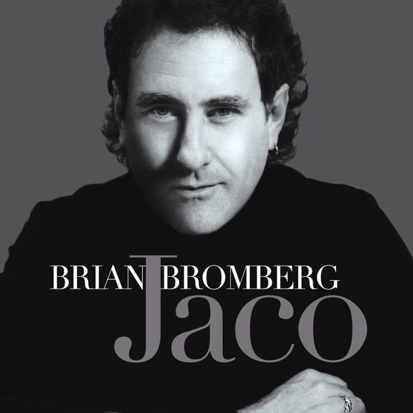 Brian Bromberg - Jaco Brian Bromberg - Jaco