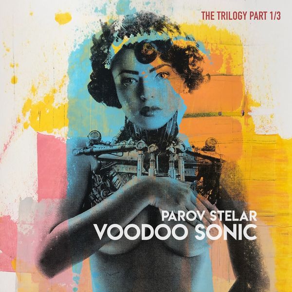 Parov Stelar - Voodoo Sonic (The Trilogy, Pt. 1) Parov Stelar - Voodoo Sonic (The Trilogy, Pt. 1)