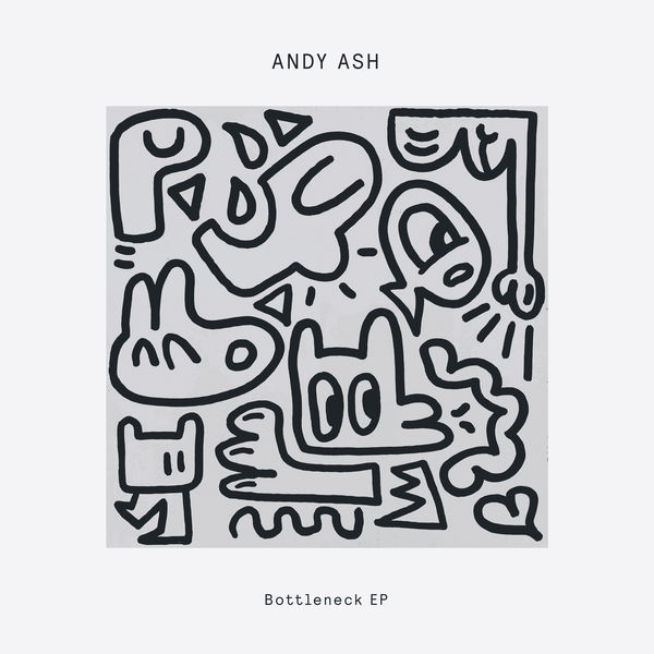 Andy Ash - Bottleneck EP Andy Ash - Bottleneck EP