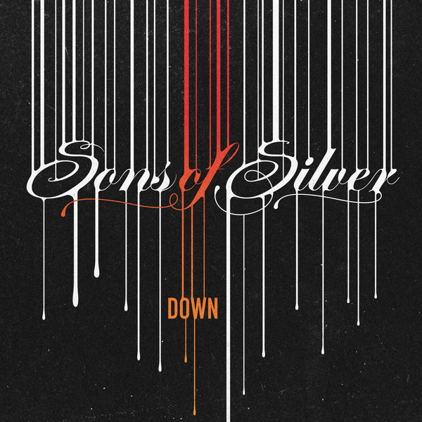 Sons Of Silver|Down Sons Of Silver|Down