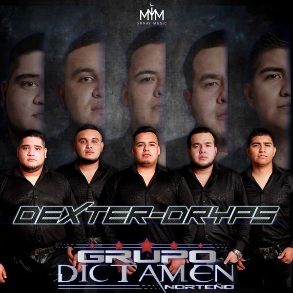 Grupo Dictamen Norteño|Dexter Dris