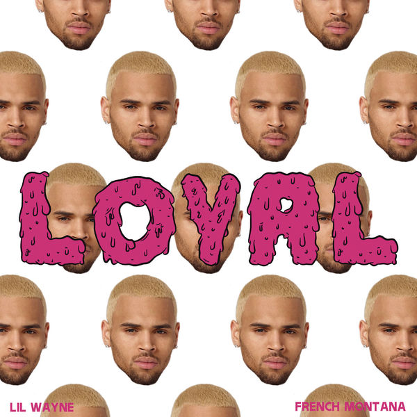 Chris Brown|Loyal (East & West Coast Versions)