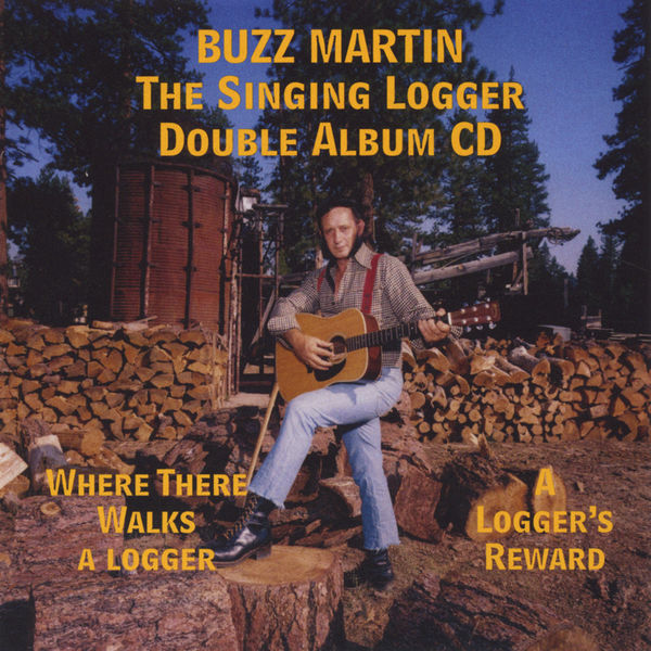 Buzz Martin|Where There Walks a Logger There Walks a Man/A Loggers Reward Buzz Martin|Where There Walks a Logger There Walks a Man/A Loggers Reward