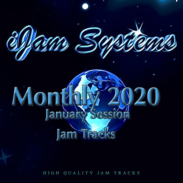 iJam Systems|Monthly 2020 - January Session (Jam Tracks Version)