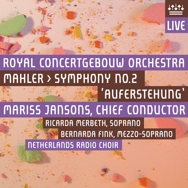 Royal Concertgebouw Orchestra - Mahler: Symphony No. 2, "Resurrection" (Live) Royal Concertgebouw Orchestra - Mahler: Symphony No. 2, "Resurrection" (Live)