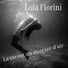 Lola Fiorini La vie est un courant d'air