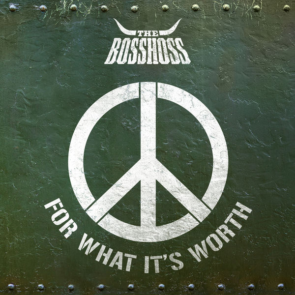 The BossHoss|For What It's Worth The BossHoss|For What It's Worth