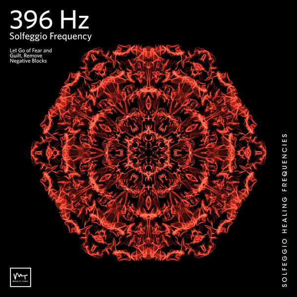 Miracle Tones|396 Hz Liberating Guilt and Fear Miracle Tones|396 Hz Liberating Guilt and Fear