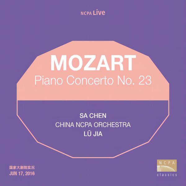 Sa Chen|Mozart: Piano Concerto No. 23 in A Major, K. 488 (NCPA Live)