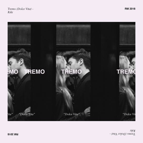 Riki|Tremo (Dolce Vita)