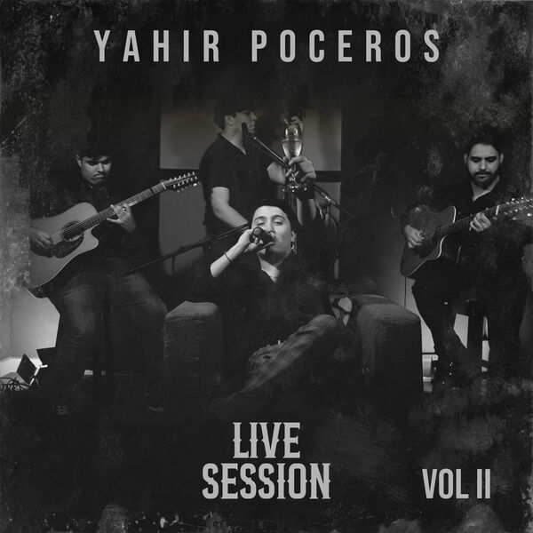 Yahir Poceros|Live Session, Vol. II