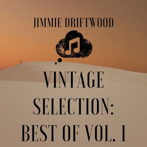 JIMMIE DRIFTWOOD|Vintage Selection: Best Of, Vol. 1 (2021 Remastered Version) JIMMIE DRIFTWOOD|Vintage Selection: Best Of, Vol. 1 (2021 Remastered Version)