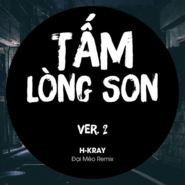 H-kray|Tấm Lòng Son (Đại Mèo Remix) [Version 2]