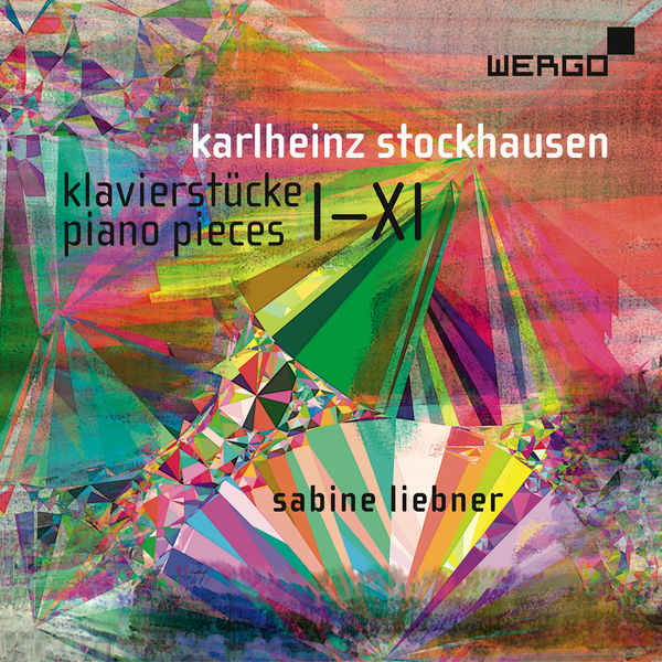 Sabine Liebner|Stockhausen : Klavierstücke - Piano Pieces I-XI Sabine Liebner|Stockhausen : Klavierstücke - Piano Pieces I-XI