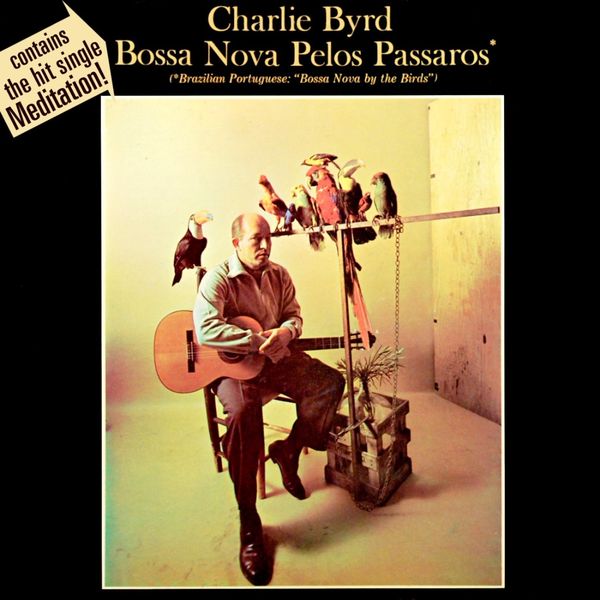 Bossa Nova Pelos Passaros, Charlie Byrd - Qobuz