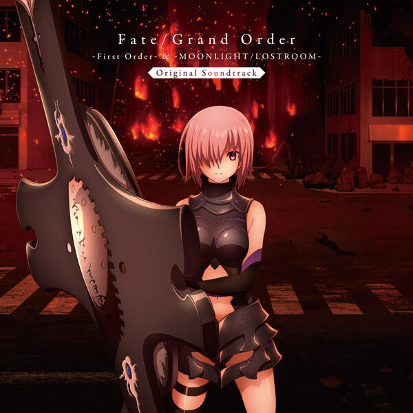 Fate/Grand Order -First Order- & -MOONLIGHT/LOSTROOM- Original