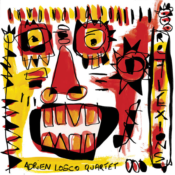 Adrien Losco Quartet|Réflexions Adrien Losco Quartet|Réflexions