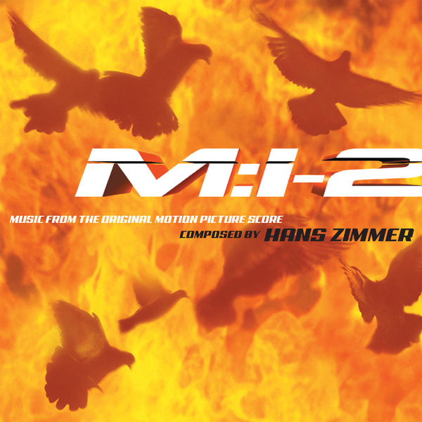 Hans Zimmer|Mission: Impossible 2 (Music from the Original Motion Picture Score)