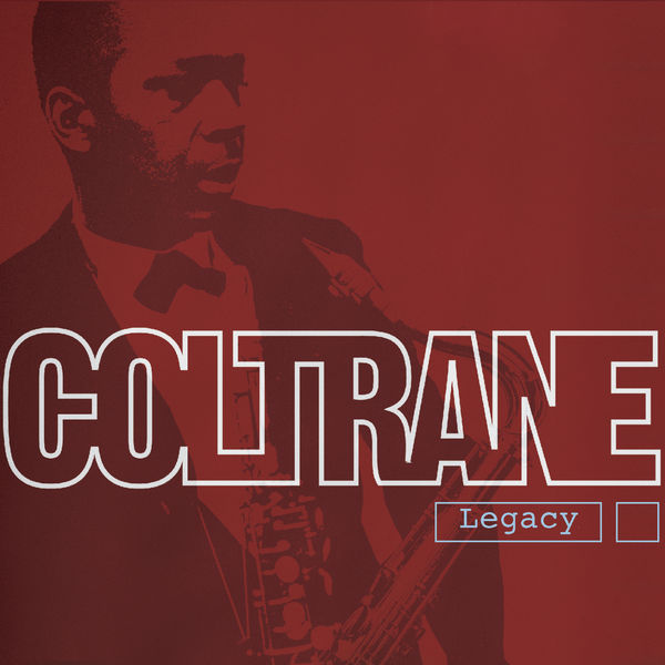 John Coltrane - Legacy John Coltrane - Legacy