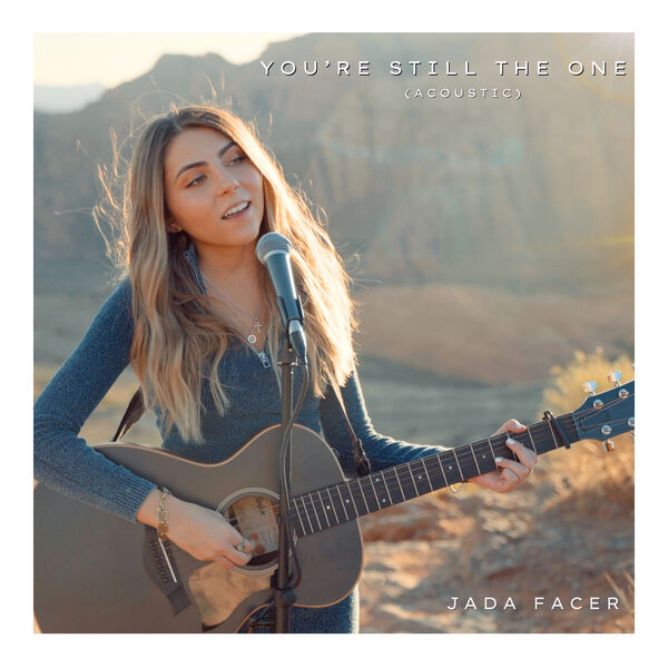 You're Still the One (Acoustic), Jada Facer Qobuz