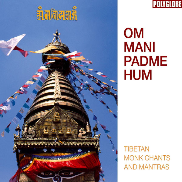 Tibetan Monks|Om Mani Padme Hum Tibetan Monks|Om Mani Padme Hum