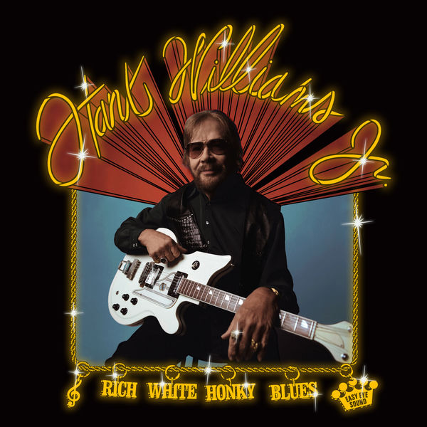 Hank Williams, Jr.|Rich White Honky Blues (Explicit) Hank Williams, Jr.|Rich White Honky Blues (Explicit)
