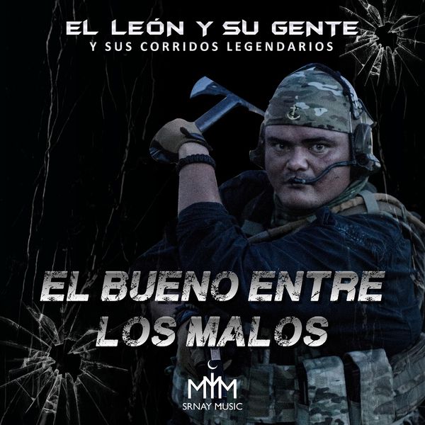 El León Y Su Gente - El Bueno Entre los Malos (Y Sus Corridos Legendarios) El León Y Su Gente - El Bueno Entre los Malos (Y Sus Corridos Legendarios)