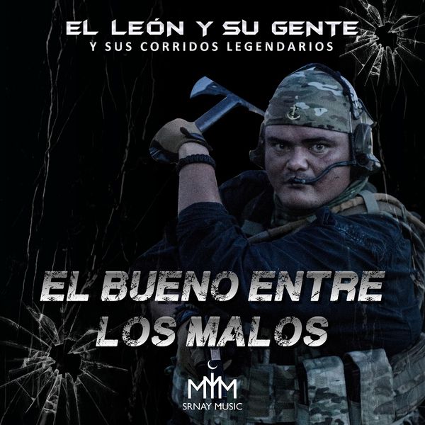 El León Y Su Gente|El Bueno Entre los Malos  (Y Sus Corridos Legendarios)