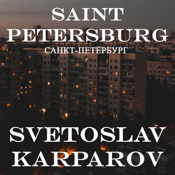 Svetoslav Karparov|Saint Petersburg Svetoslav Karparov|Saint Petersburg