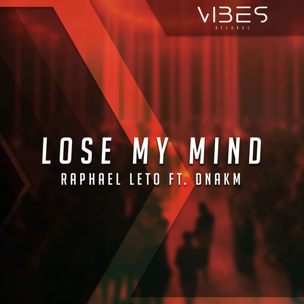 Raphael Leto|Lose My Mind Raphael Leto|Lose My Mind