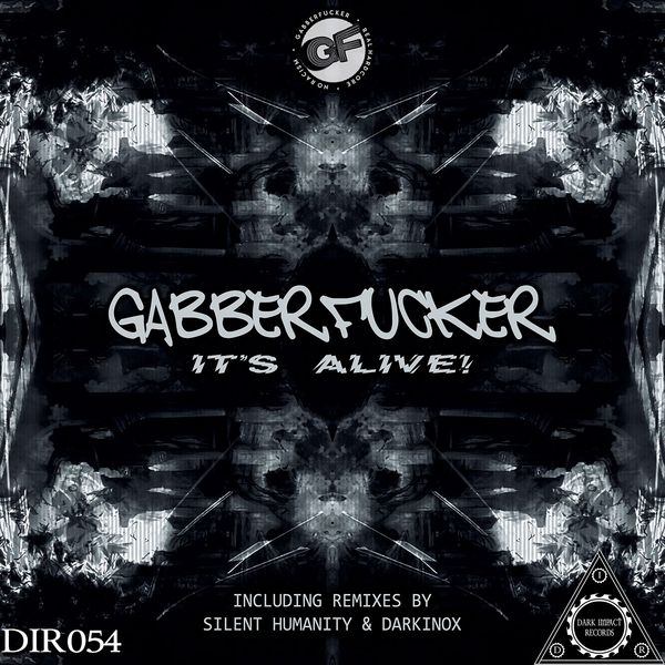 Gabberfucker|It's Alive! Gabberfucker|It's Alive!