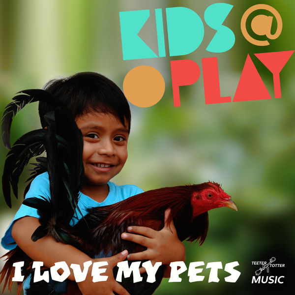 Kids At Play|I Love My Pets