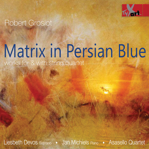 Jan Michiels - Robert Groslot: Chamber Works Jan Michiels - Robert Groslot: Chamber Works