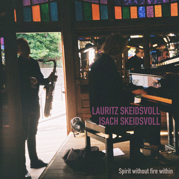 Lauritz Skeidsvoll - Spirit Without Fire Within Lauritz Skeidsvoll - Spirit Without Fire Within