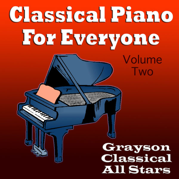Grayson Classical All Stars - Classical Piano For Everyone Volume Two Grayson Classical All Stars - Classical Piano For Everyone Volume Two