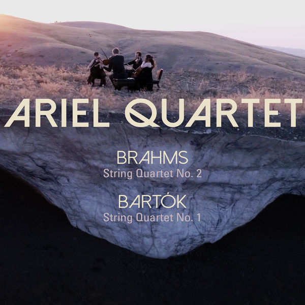 Ariel Quartet|Brahms: String Quartet No. 2; Bartók: String Quartet No. 1