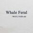 Whale Feral Burnin' Young