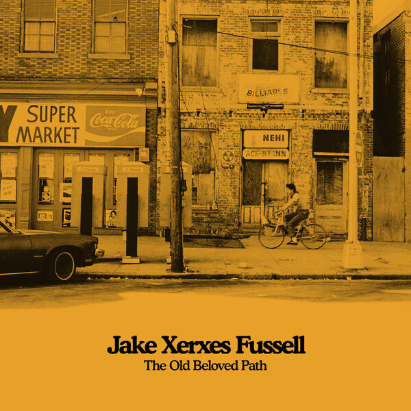 Jake Xerxes Fussell|The Old Beloved Path