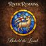 River Remains Behold The Lamb