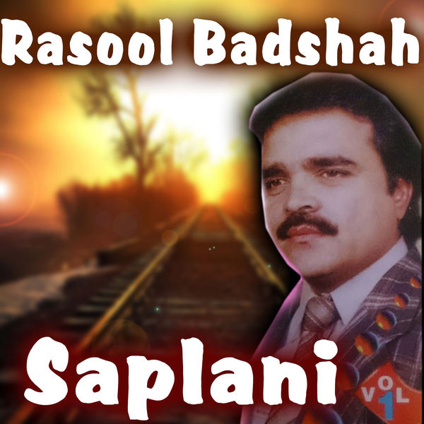 Rasool Badshah - Saplani Rasool Badshah - Saplani